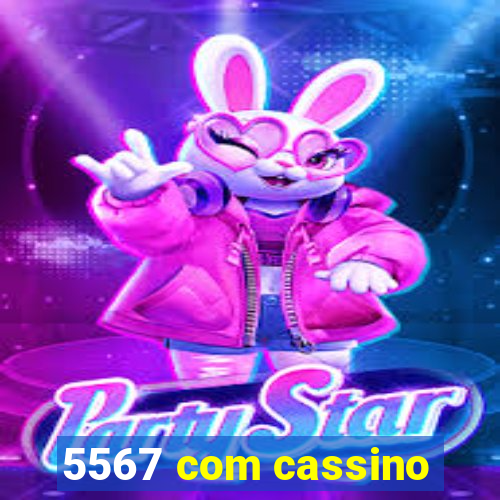 5567 com cassino